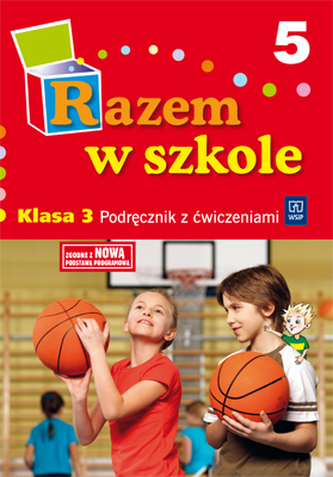 Razem w szkole. Klasa 3, szkoła podstawowa, część 5. Podręcznik z ćwiczeniami