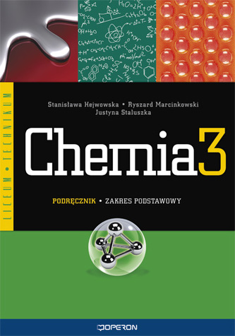 Chemia. Liceum i technikum, część 3. Podręcznik. Zakres podstawowy Chemia. Liceum i technikum, część 3. Podręcznik. Zakres podstawowy