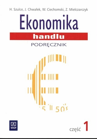 Ekonomika handlu. Część 1. Podręcznik