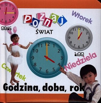 Poznaj świat. Godzina, doba, rok