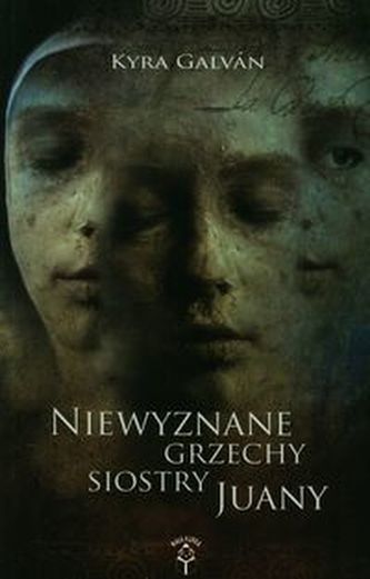 Niewyznane grzechy siostry Juany Niewyznane grzechy siostry Juany