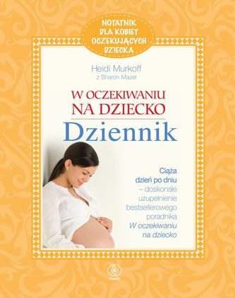 W oczekiwaniu na dziecko. Dziennik W oczekiwaniu na dziecko. Dziennik
