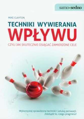 Techniki wywierania wpływu, czyli jak skutecznie osiągnąć zamierzone cele