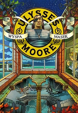 Ulysses Moore. Tom 4. Wyspa Masek