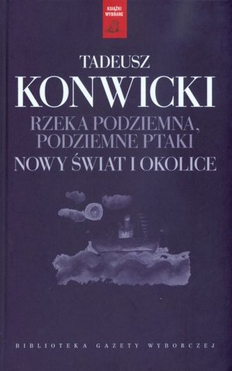 Rzeka podziemna, podziemne ptaki. Nowy świat i okolice