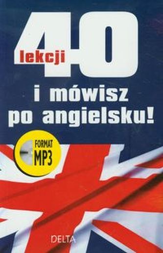 40 lekcji i mówisz po angielsku. CD MP3