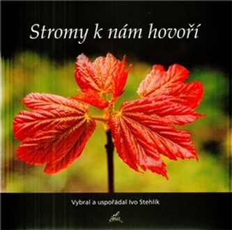 Stromy k nám hovoří (Marguerite Sweers-Meijering, 2009)