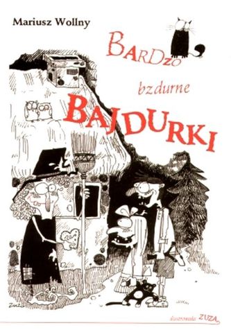 Bardzo bzdurne bajdurki Bardzo bzdurne bajdurki