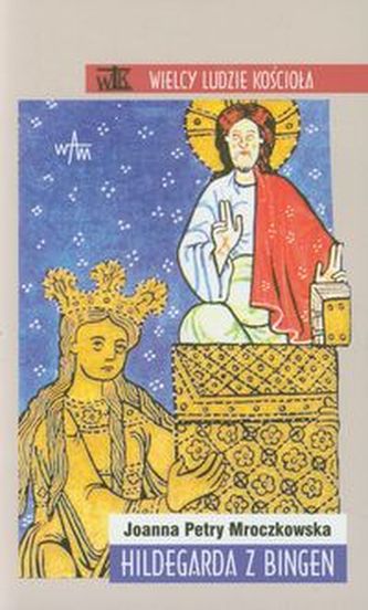 Hildegarda z Bingen. Wielcy Ludzie Kościoła