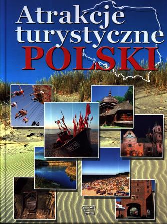 Atrakcje turystyczne Polski Atrakcje turystyczne Polski