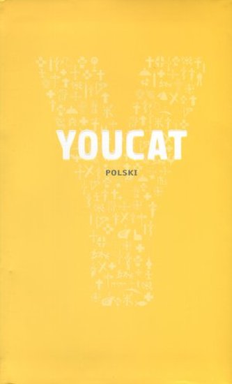 YOUCAT. Katechizm Kościoła Katolickiego dla młodych