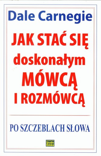 Jak stać się doskonałym mówcą i rozmówcą. Po szczeblach słowa