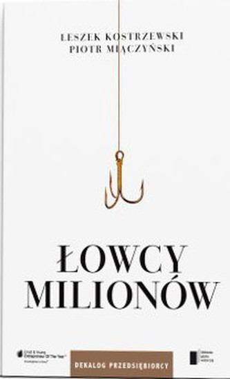 Łowcy milionów. Dekalog przedsiębiorcy