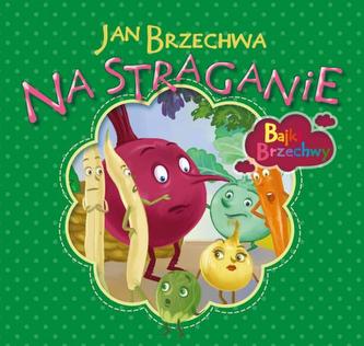 Na straganie. Bajki Brzechwy