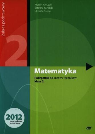 Matematyka. Klasa 2, liceum / technikum. Podręcznik. Zakres podstawowy Matematyka. Klasa 2, liceum / technikum. Podręcznik. Zakres podstawowy