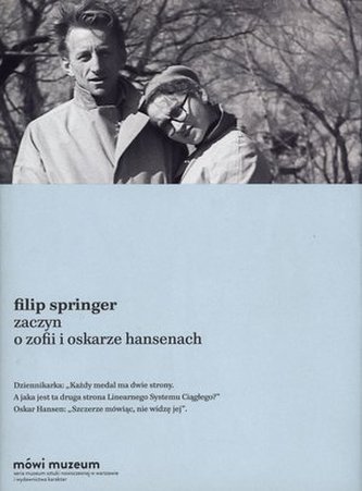 Zaczyn. O Zofii i Oskarze Hansenach Zaczyn. O Zofii i Oskarze Hansenach