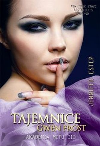 Tajemnice Gwen Frost. Akademia Mitu III Tajemnice Gwen Frost. Akademia Mitu III