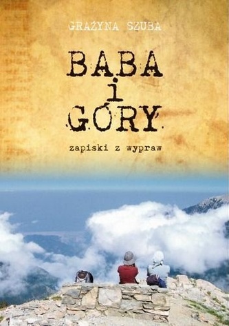 Baba i góry. Zapiski z wypraw