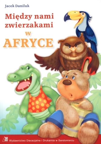 Między nami zwierzakami. W Afryce.
