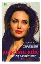 Angelina Jolie. Portret supergwiazdy