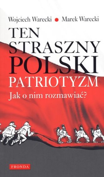 Ten straszny polski patriotyzm