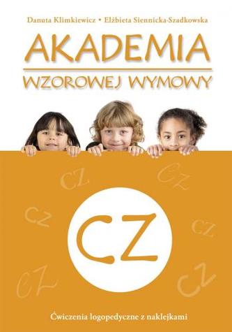 Akademia wzorowej wymowy - CZ. Ćwiczenia logopedyczne z naklejkami