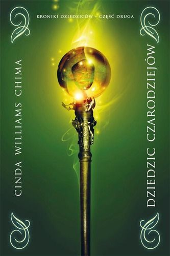 Dziedzic czarodziejów. Kroniki dziedziców. Część 2