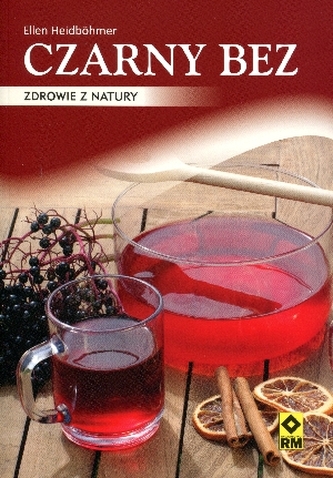 Czarny bez. Zdrowie z natury