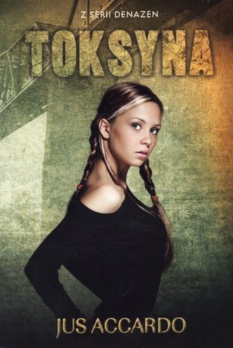 Toksyna. Seria Denazen