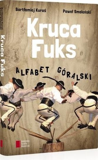 Kruca fuks. Alfabet góralski