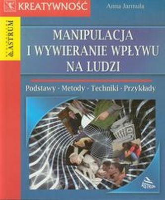 Manipulacja i wywieranie wpływu na ludzi