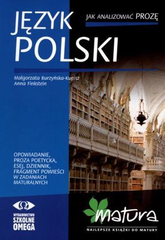 Matura 2013. Język polski. Jak analizować prozę
