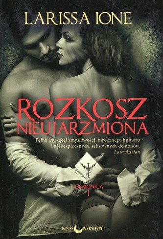 Rozkosz nieujarzmiona. Tom 1. Demonica