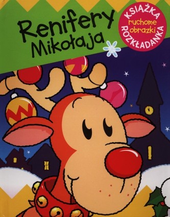 Książka rozkładanka. Renifery Mikołaja