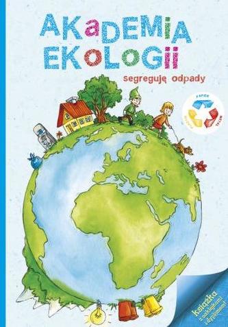 Akademia ekologii. Segreguję odpady