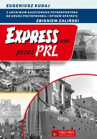 Expressem przez PRL Expressem przez PRL