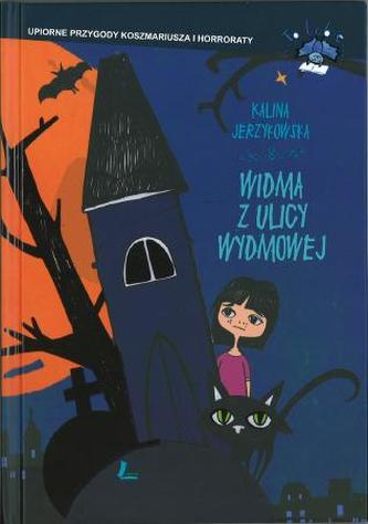 Widma z ulicy Wydmowej. Upiorne przygody Koszmariusza i Horroraty Widma z ulicy Wydmowej. Upiorne przygody Koszmariusza i Horroraty