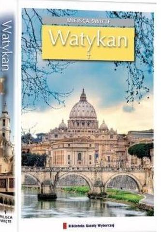 Miejsca święte. Tom 1. Watykan