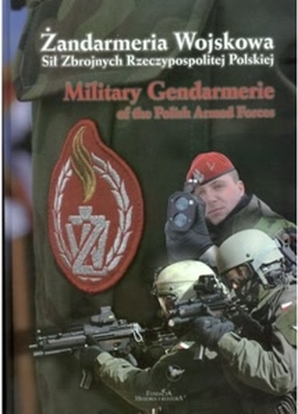 Żandarmeria Wojskowa Sił Zbrojnych Rzeczypospolitej Polskiej Żandarmeria Wojskowa Sił Zbrojnych Rzeczypospolitej Polskiej
