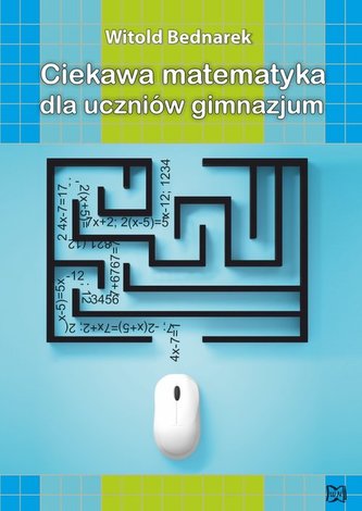Ciekawa matematyka dla uczniów gimnazjum