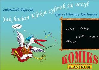Jak bocian Klekot cyferek się uczył. Komiks + płyta CD