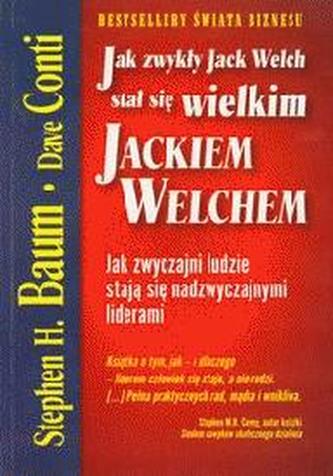 Jak zwykły Jack Welch stał się wielkim Jackiem Welchem
