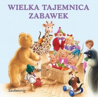 Wesołe książeczki. Wielka tajemnica zabawek Wesołe książeczki. Wielka tajemnica zabawek