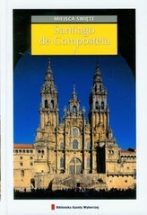 Święte miejsca. Tom 20. Santiago de Compostella