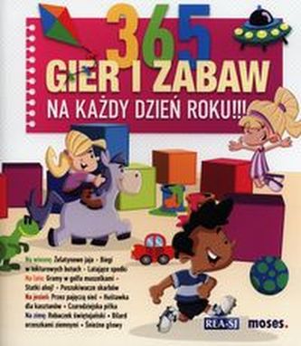 365 gier i zabaw na każdy dzień roku!!!