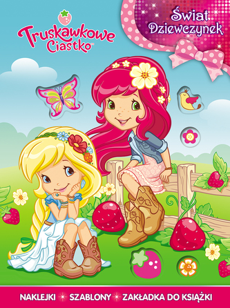 Truskawkowe Ciastko. Świat dziewczynek