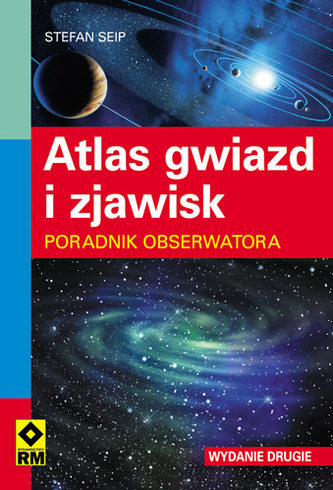 Atlas gwiazd i zjawisk. Poradnik obserwatora