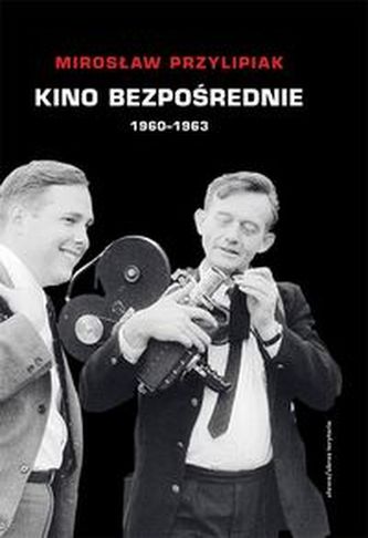 Kino bezpośrednie 1963-1970 Kino bezpośrednie 1963-1970