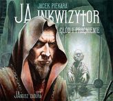 Ja, inkwizytor. Głód i pragnienie. Audiobook