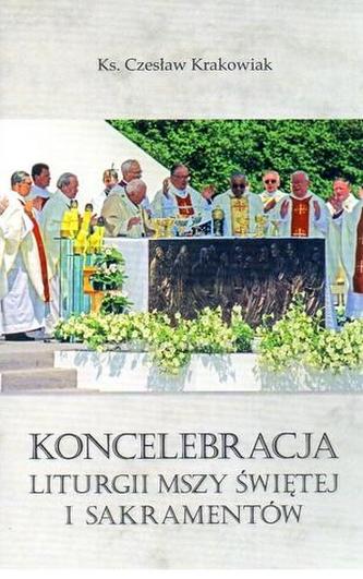 Koncelebracja liturgii mszy świętej i sakramentów